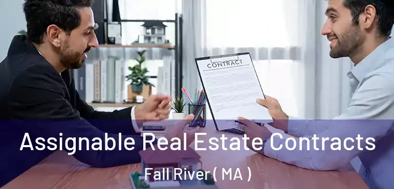 Assignable Real Estate Contracts Fall River ( MA )