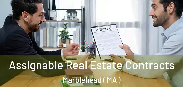 Assignable Real Estate Contracts Marblehead ( MA )
