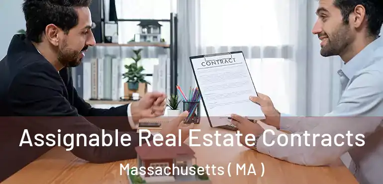  Assignable Real Estate Contracts Massachusetts ( MA )