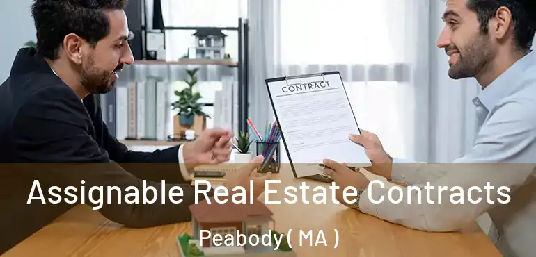  Assignable Real Estate Contracts Peabody ( MA )
