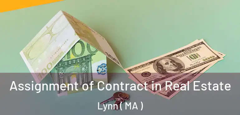  Assignment of Contract in Real Estate Lynn ( MA )