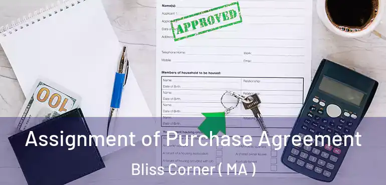  Assignment of Purchase Agreement Bliss Corner ( MA )