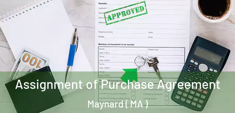 Assignment of Purchase Agreement Maynard ( MA )