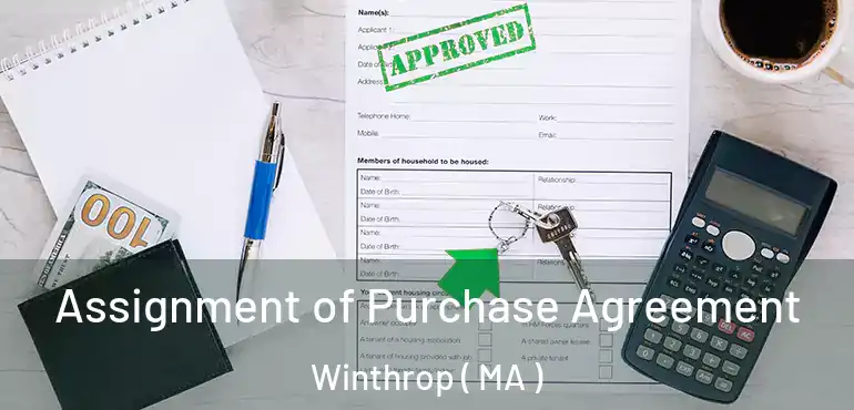  Assignment of Purchase Agreement Winthrop ( MA )