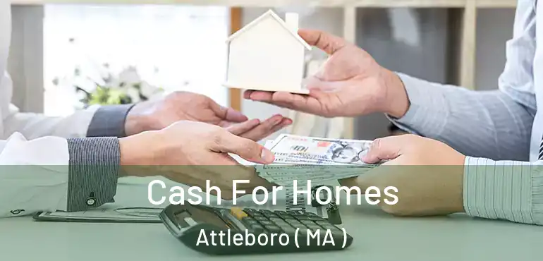  Cash For Homes Attleboro ( MA )
