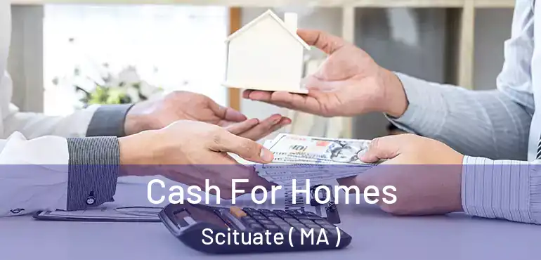 Cash For Homes Scituate ( MA )