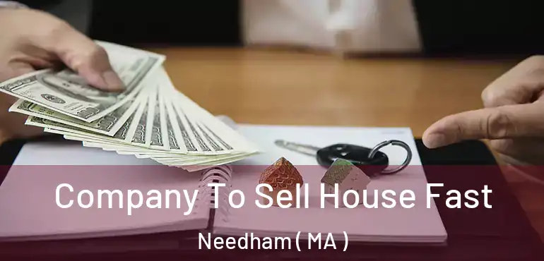  Company To Sell House Fast Needham ( MA )