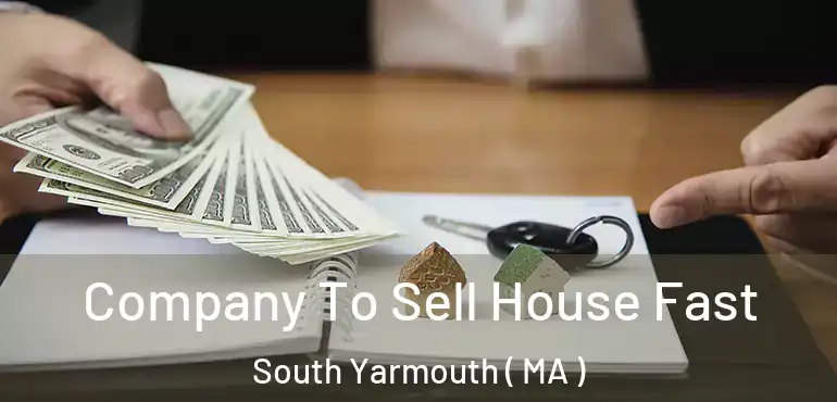  Company To Sell House Fast South Yarmouth ( MA )