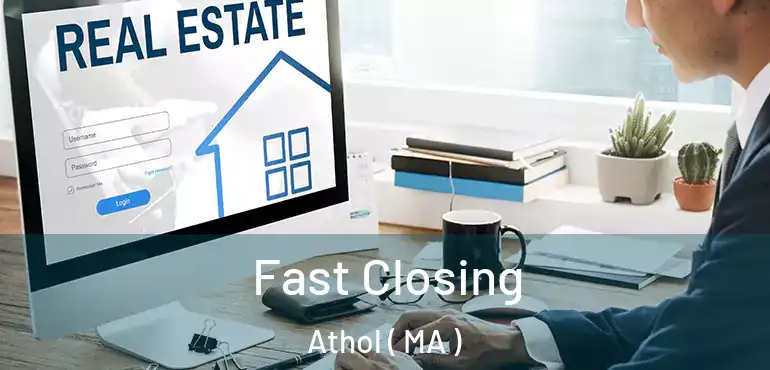  Fast Closing Athol ( MA )