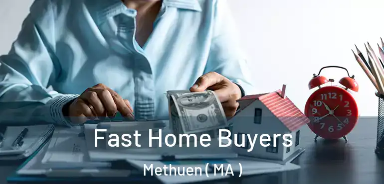  Fast Home Buyers Methuen ( MA )