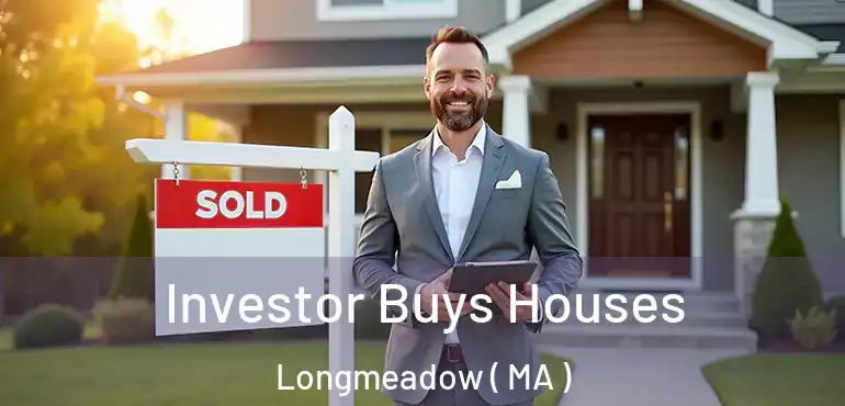  Investor Buys Houses Longmeadow ( MA )