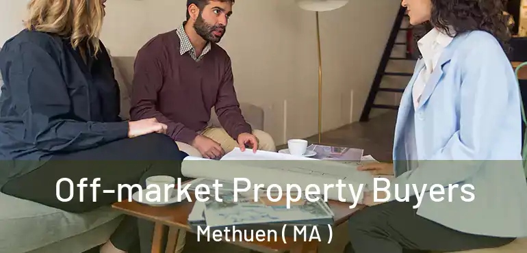  Off-market Property Buyers Methuen ( MA )