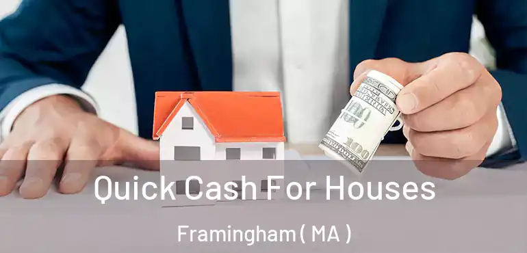  Quick Cash For Houses Framingham ( MA )