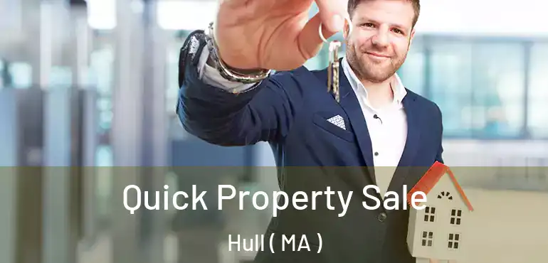  Quick Property Sale Hull ( MA )