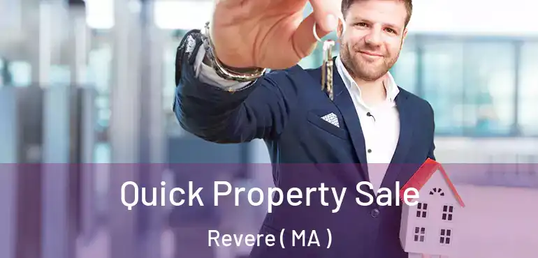  Quick Property Sale Revere ( MA )