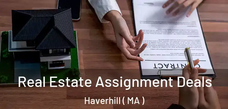  Real Estate Assignment Deals Haverhill ( MA )