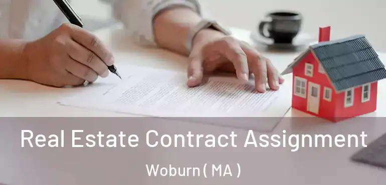  Real Estate Contract Assignment Woburn ( MA )