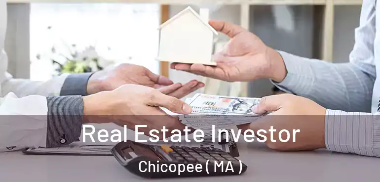  Real Estate Investor Chicopee ( MA )