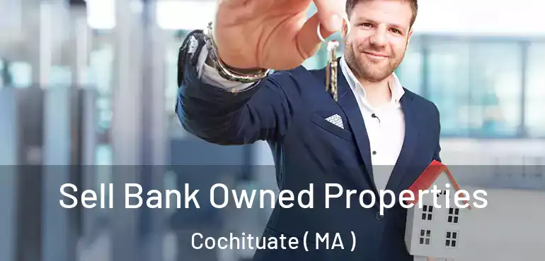  Sell Bank Owned Properties Cochituate ( MA )
