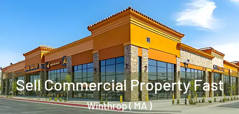  Sell Commercial Property Fast Winthrop ( MA )