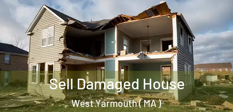  Sell Damaged House West Yarmouth ( MA )