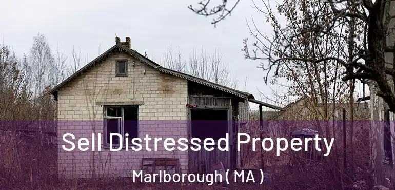  Sell Distressed Property Marlborough ( MA )