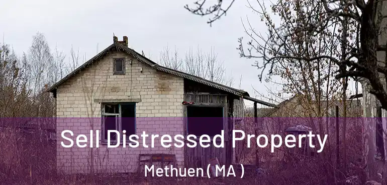  Sell Distressed Property Methuen ( MA )