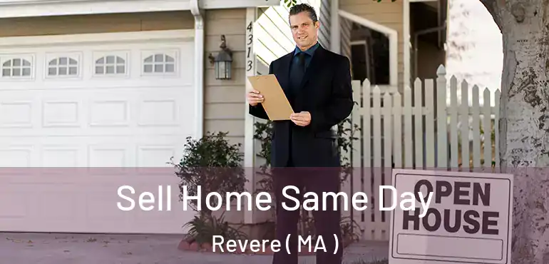  Sell Home Same Day Revere ( MA )