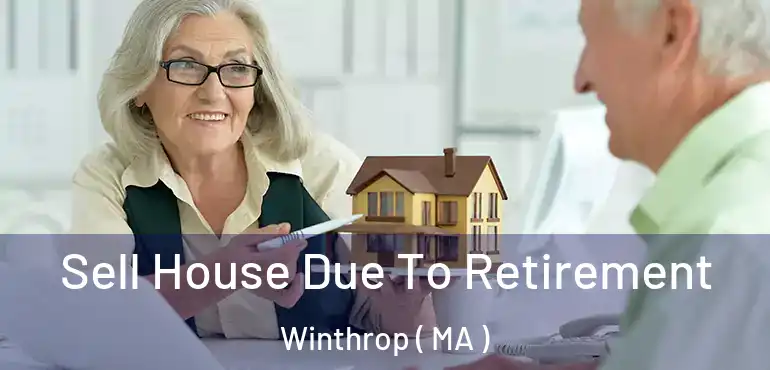  Sell House Due To Retirement Winthrop ( MA )