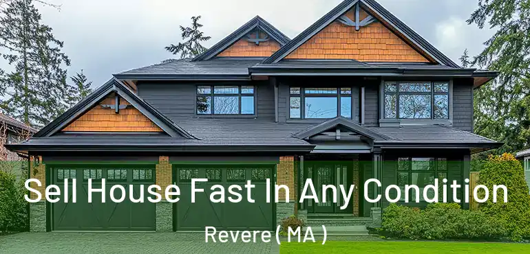  Sell House Fast In Any Condition Revere ( MA )