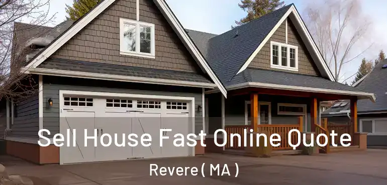  Sell House Fast Online Quote Revere ( MA )