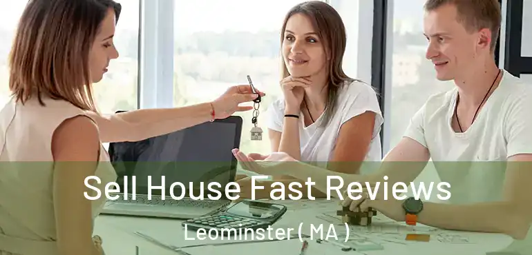  Sell House Fast Reviews Leominster ( MA )