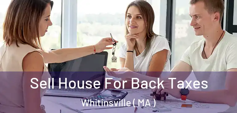  Sell House For Back Taxes Whitinsville ( MA )