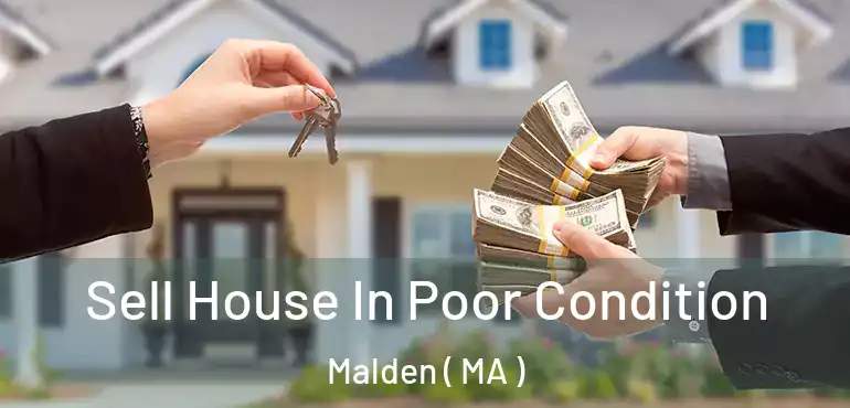  Sell House In Poor Condition Malden ( MA )
