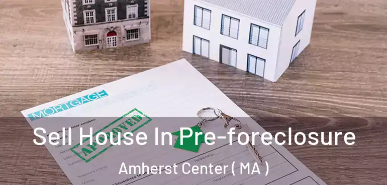  Sell House In Pre-foreclosure Amherst Center ( MA )