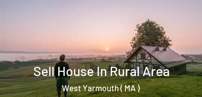  Sell House In Rural Area West Yarmouth ( MA )