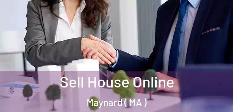  Sell House Online Maynard ( MA )
