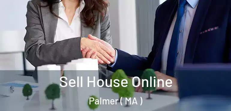  Sell House Online Palmer ( MA )