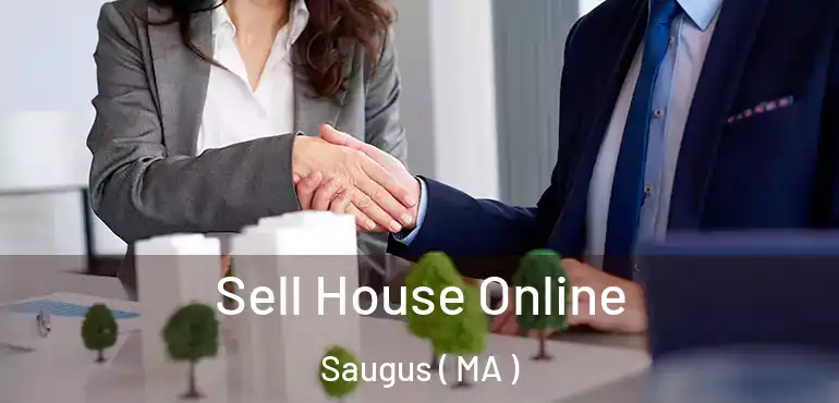  Sell House Online Saugus ( MA )