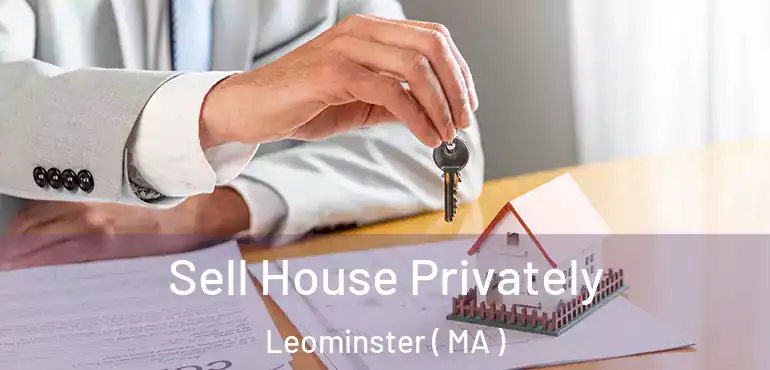  Sell House Privately Leominster ( MA )