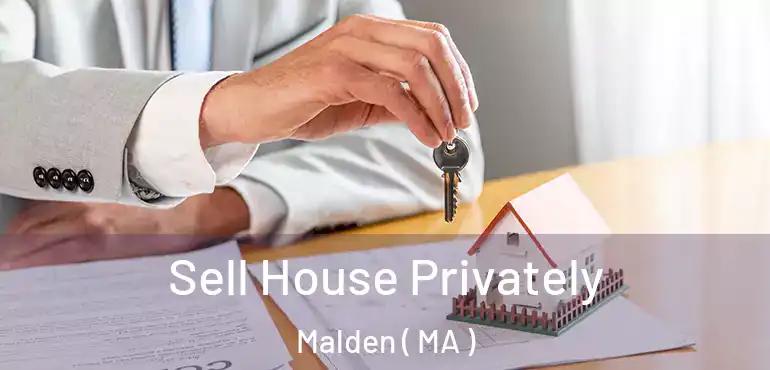  Sell House Privately Malden ( MA )