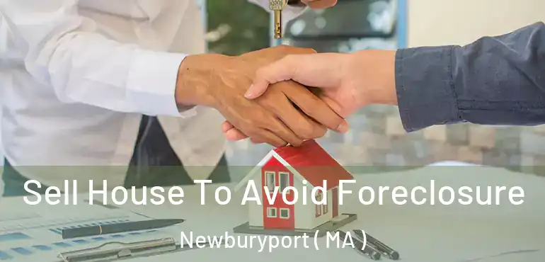  Sell House To Avoid Foreclosure Newburyport ( MA )