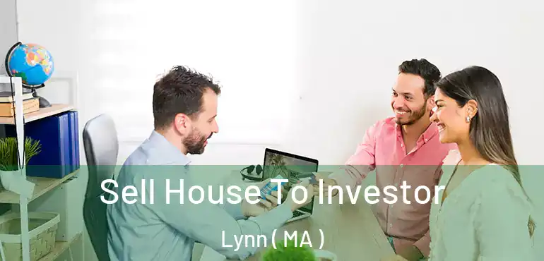  Sell House To Investor Lynn ( MA )