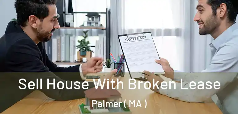  Sell House With Broken Lease Palmer ( MA )