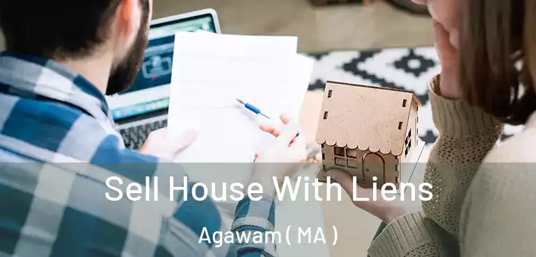  Sell House With Liens Agawam ( MA )