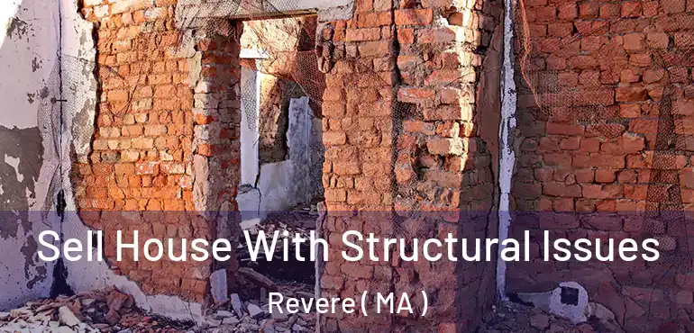  Sell House With Structural Issues Revere ( MA )