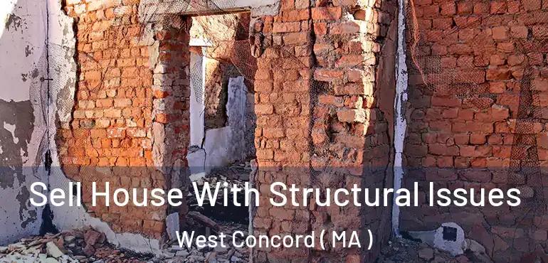  Sell House With Structural Issues West Concord ( MA )