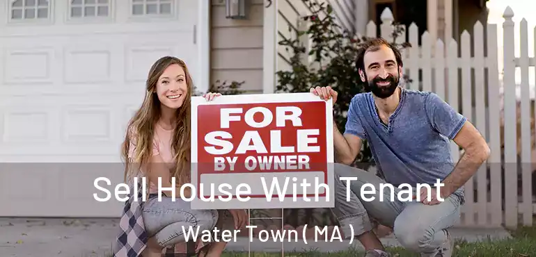  Sell House With Tenant Water Town ( MA )