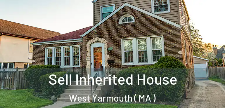  Sell Inherited House West Yarmouth ( MA )