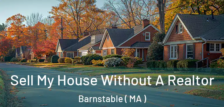  Sell My House Without A Realtor Barnstable ( MA )